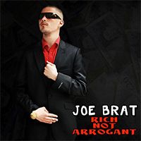 joe brat - rich not arrogant